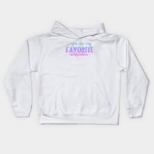 You are my favorite notification Kids Hoodie